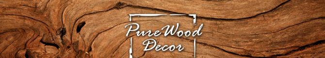 Магазин Pure Wood Decor - Вироби з дерева